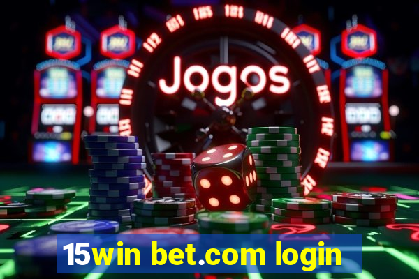 15win bet.com login